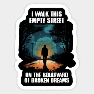 Boulevard of Broken Dreams Sticker